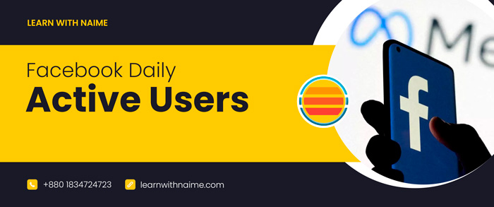 You are currently viewing Facebook Daily Active Users: A Comprehensive Overview